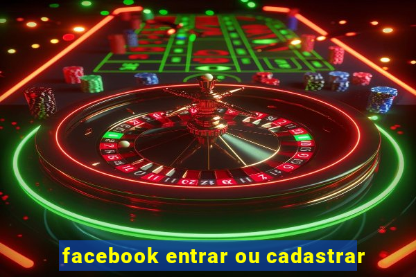 facebook entrar ou cadastrar